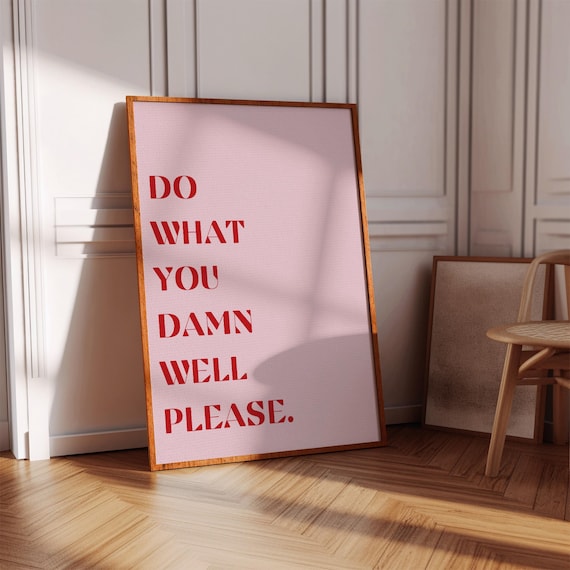 Do What You Damn Well Please Bold Red Motivational Quote Print