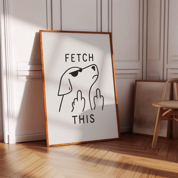 Fetch This Print Funny Dog Wall Art Humor Home Decor Instant Download