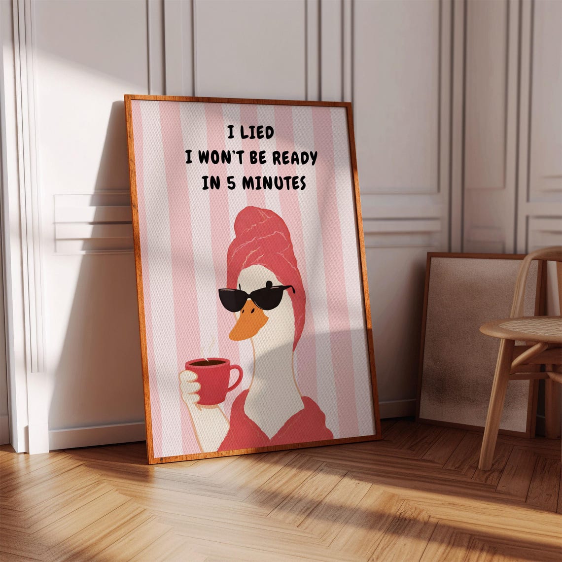 I Lied I Will Not Be Ready in 5 Minutes Funny Duck Coffee Poster