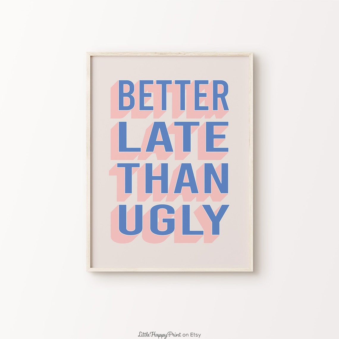 Better Late Than Ugly Blue Pink Retro 3D Funny Sassy Quote Poster