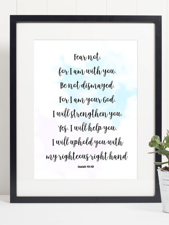 Isaiah 4110 Fear Not For I Am With You Bible Scripture Religion Christian Inspirational Motivational Quote Art Print Poster Wall