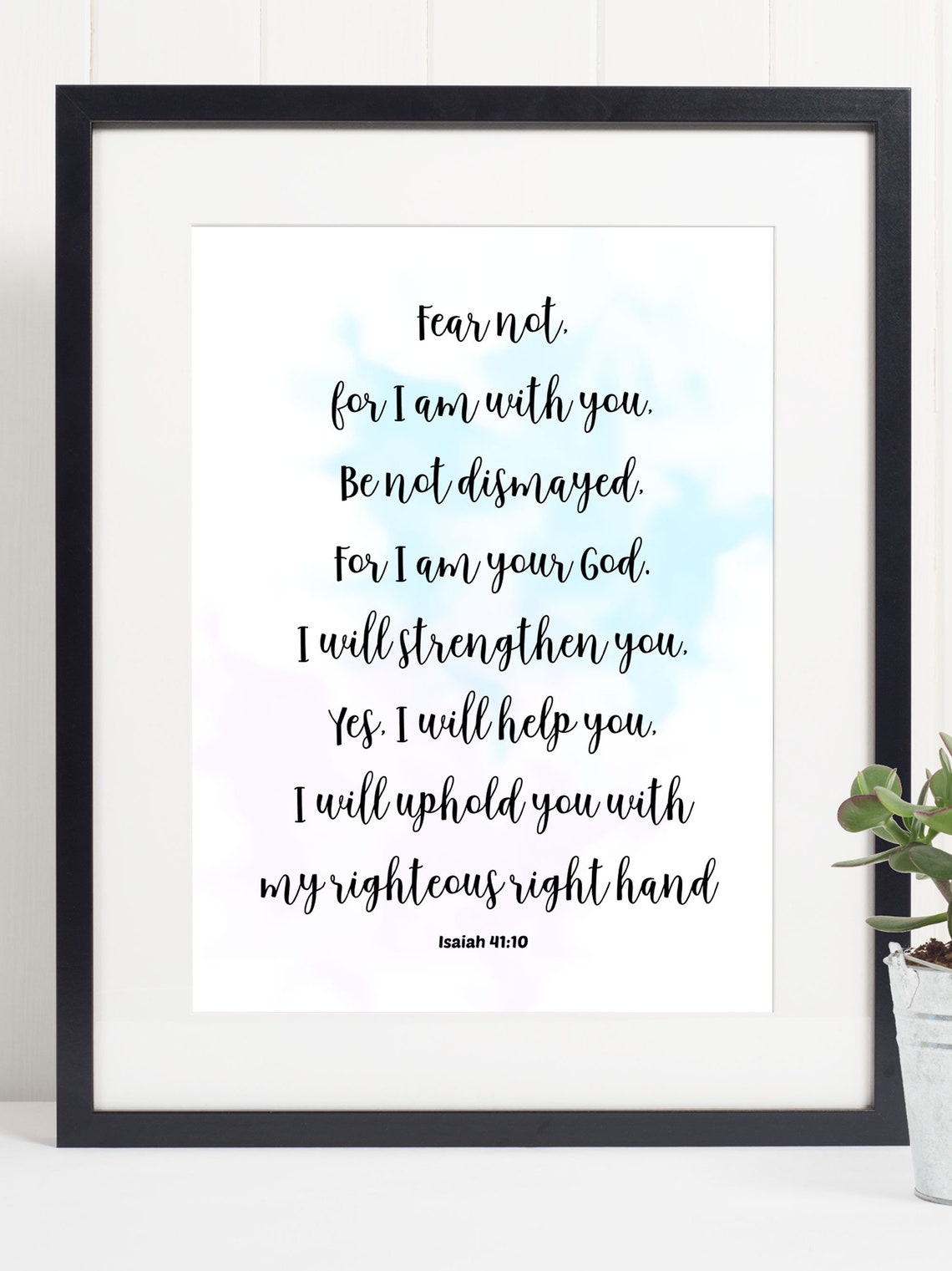 Isaiah 4110 Fear Not for I Am With You Scripture Quote Poster