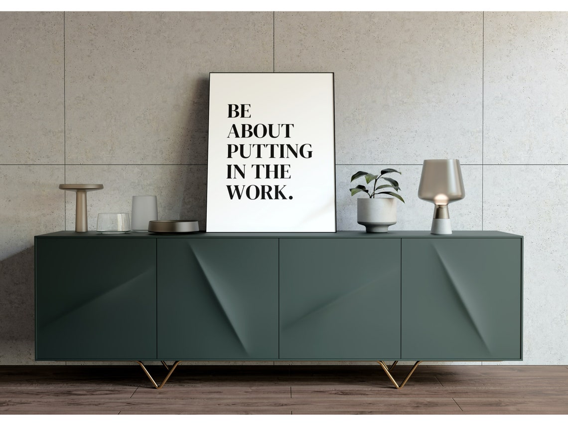 Be About Putting In The Work Motivational Quote Typography Poster - Image 3