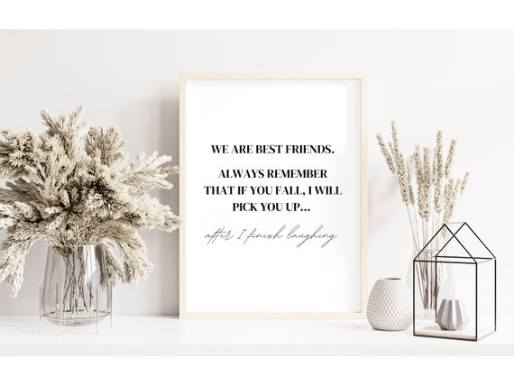 Best Friend Quote Wall Art Friendship Quote Best Friend Gift Quote Print Home Decor