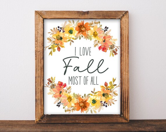 I Love Fall Most Of All Watercolor Quote Art Print
