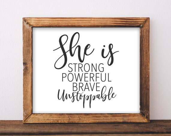 Wall Art She Is Strong Powerful Brave Unstoppable Positive Thinking Entrepreneur Life Affirmation Quotes Graduation Gift