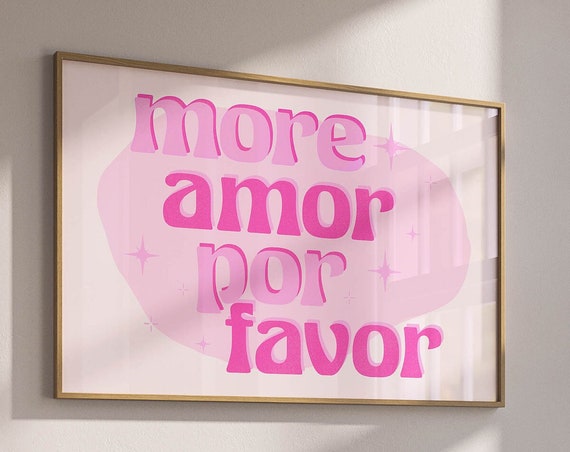 More Amor Por Favor Typography Print Dorm Room Decor Aesthetic Pink Wall Art Trendy Pink Decor Quote Inspirational Maximalist Wall Decor