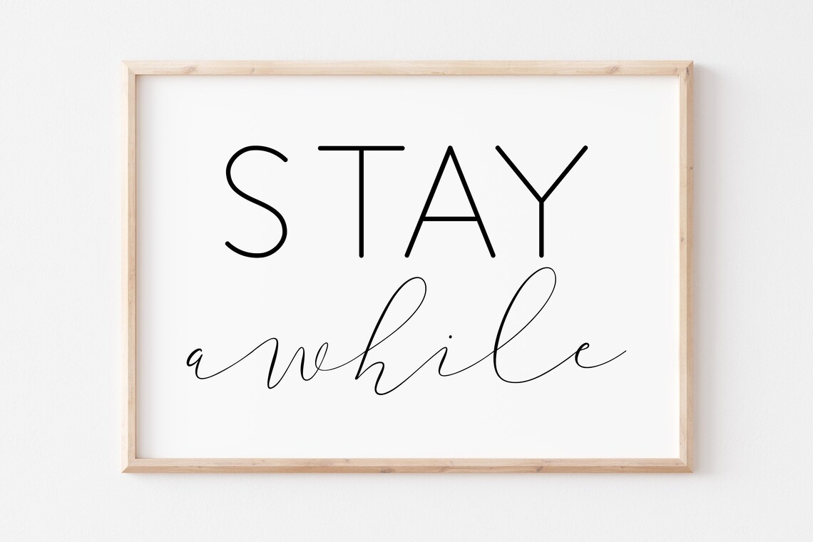 Stay Awhile Script Typography Guest Room Wall Decor Welcoming Quote Poster