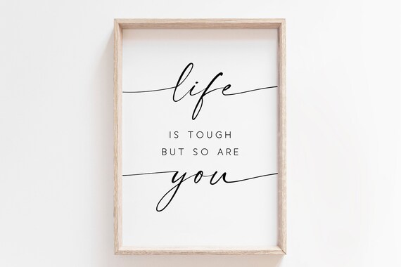 Life Is Tough But So Are You Encouraging Script Quote Typography Poster