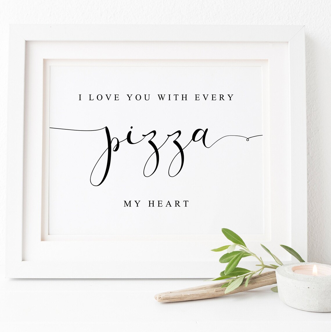 I Love You With Every Pizza My Heart Wedding Pizza Bar Sign Poster