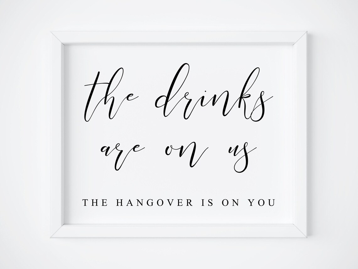 The Drinks Are On Us Wedding Drink Sign Art Print