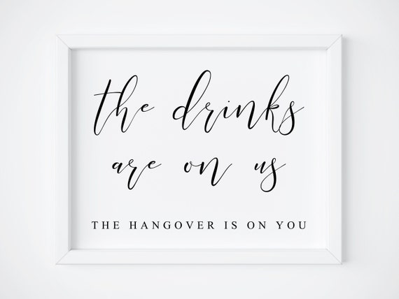 The Drinks Are On Us Wedding Drink Sign Art Print