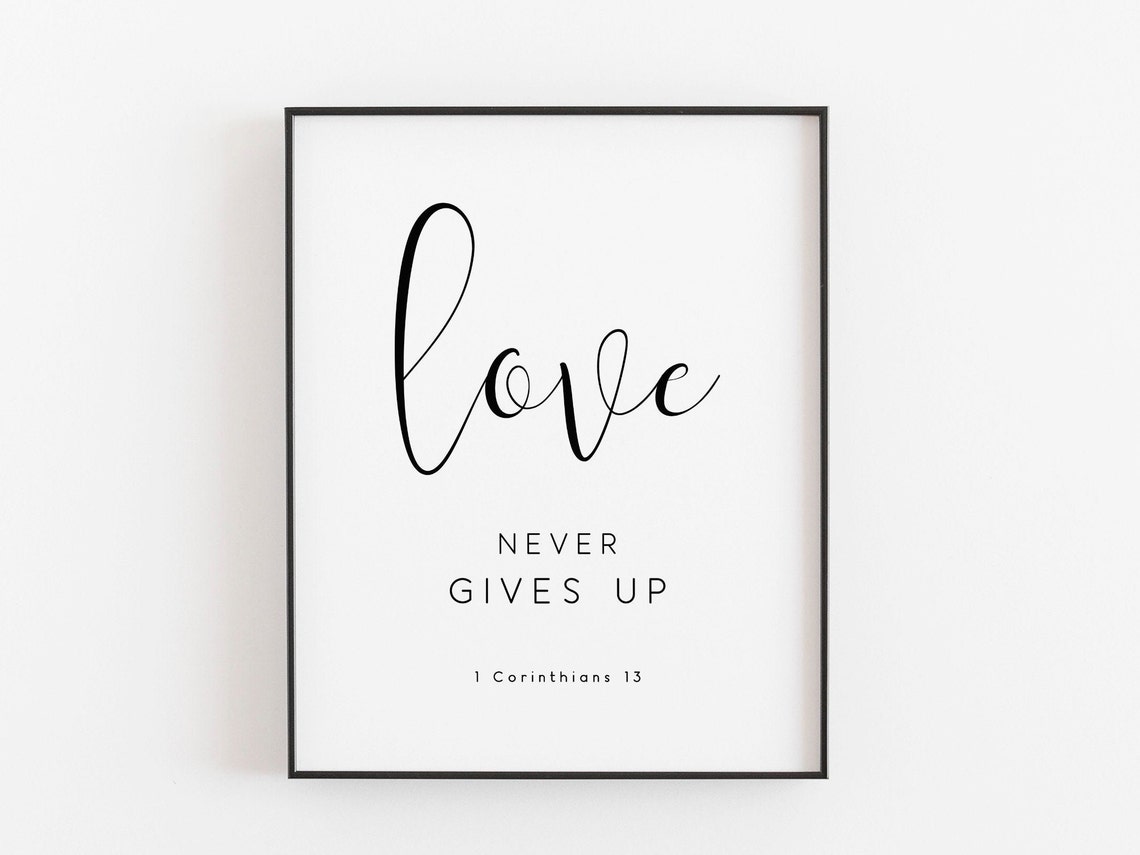 Love Never Gives Up 1 Corinthians 13 Scripture Wall Art Design