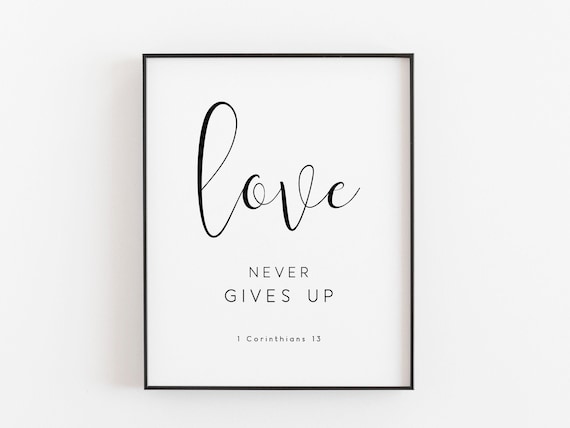 Love Never Gives Up 1 Corinthians 13 Scripture Wall Art Design