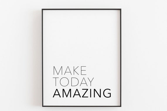 Make Today Amazing Bold Minimalist Daily Motivation Quote Poster