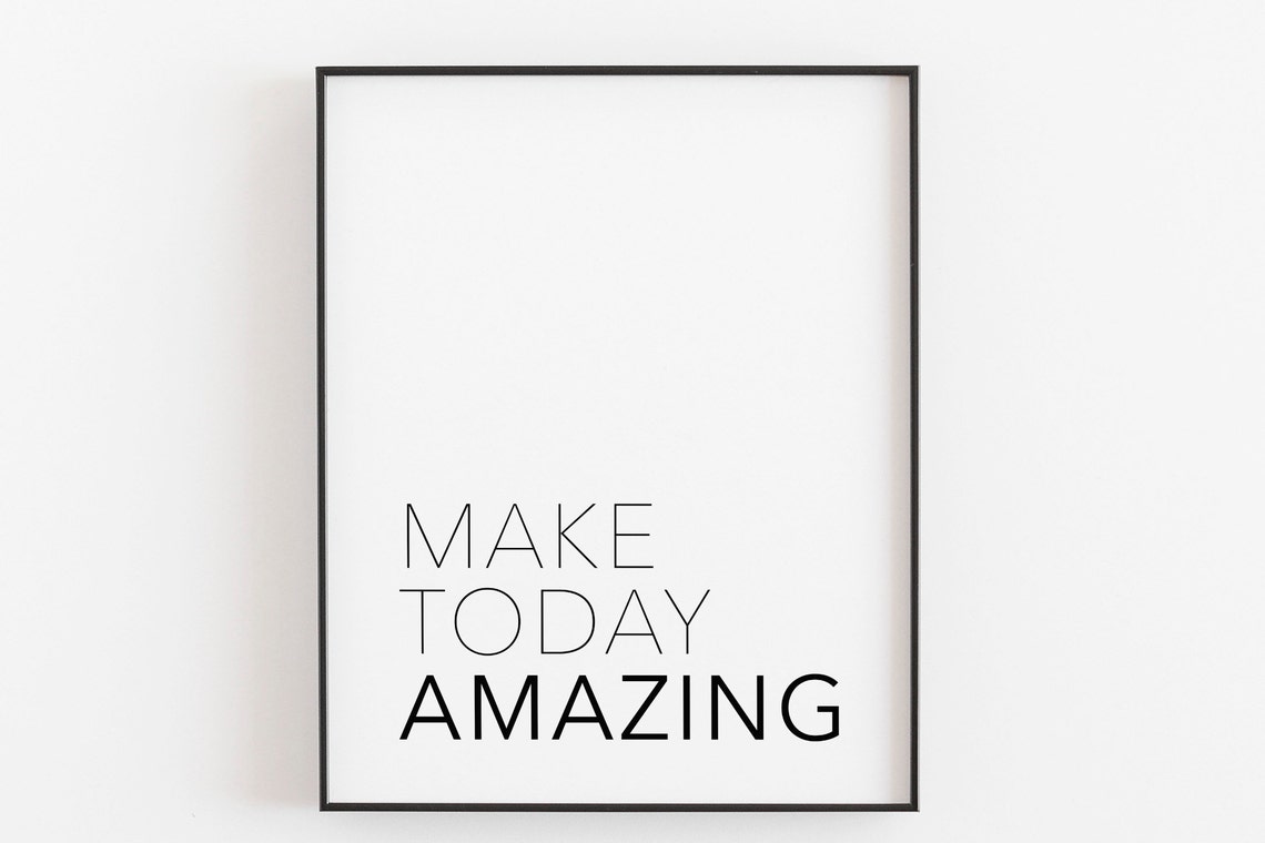 Make Today Amazing Bold Minimalist Daily Motivation Quote Poster