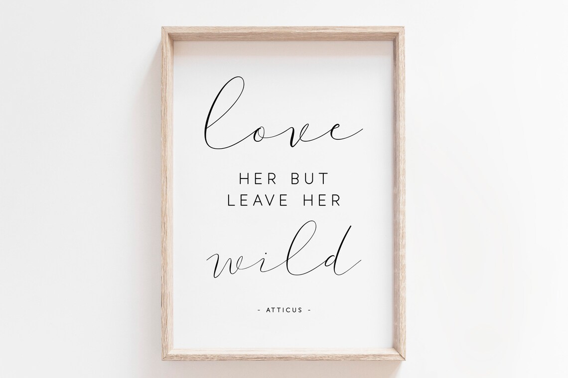 Love Her But Leave Her Wild Nursery Quote Print