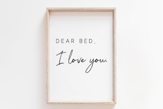 Dear Bed I Love You Playful Script Bedroom Decor Funny Quote Poster