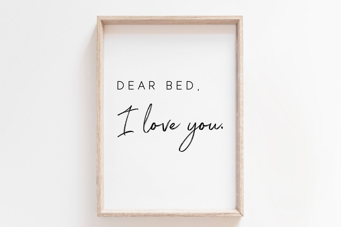 Dear Bed I Love You Playful Script Bedroom Decor Funny Quote Poster