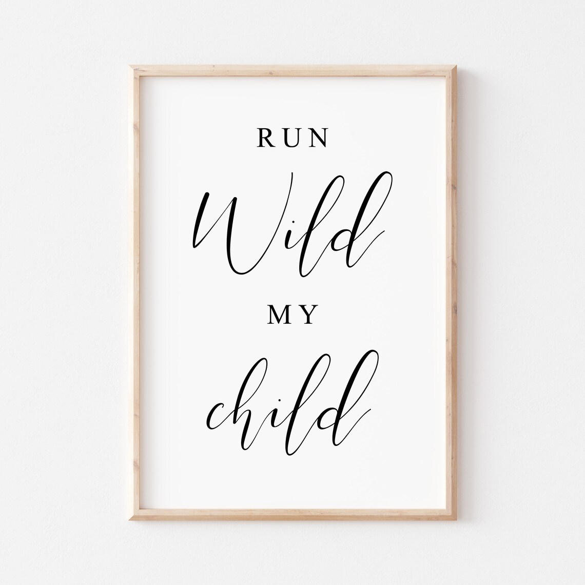 Run Wild My Child Script Serif Nursery Adventure Quote Typography Poster