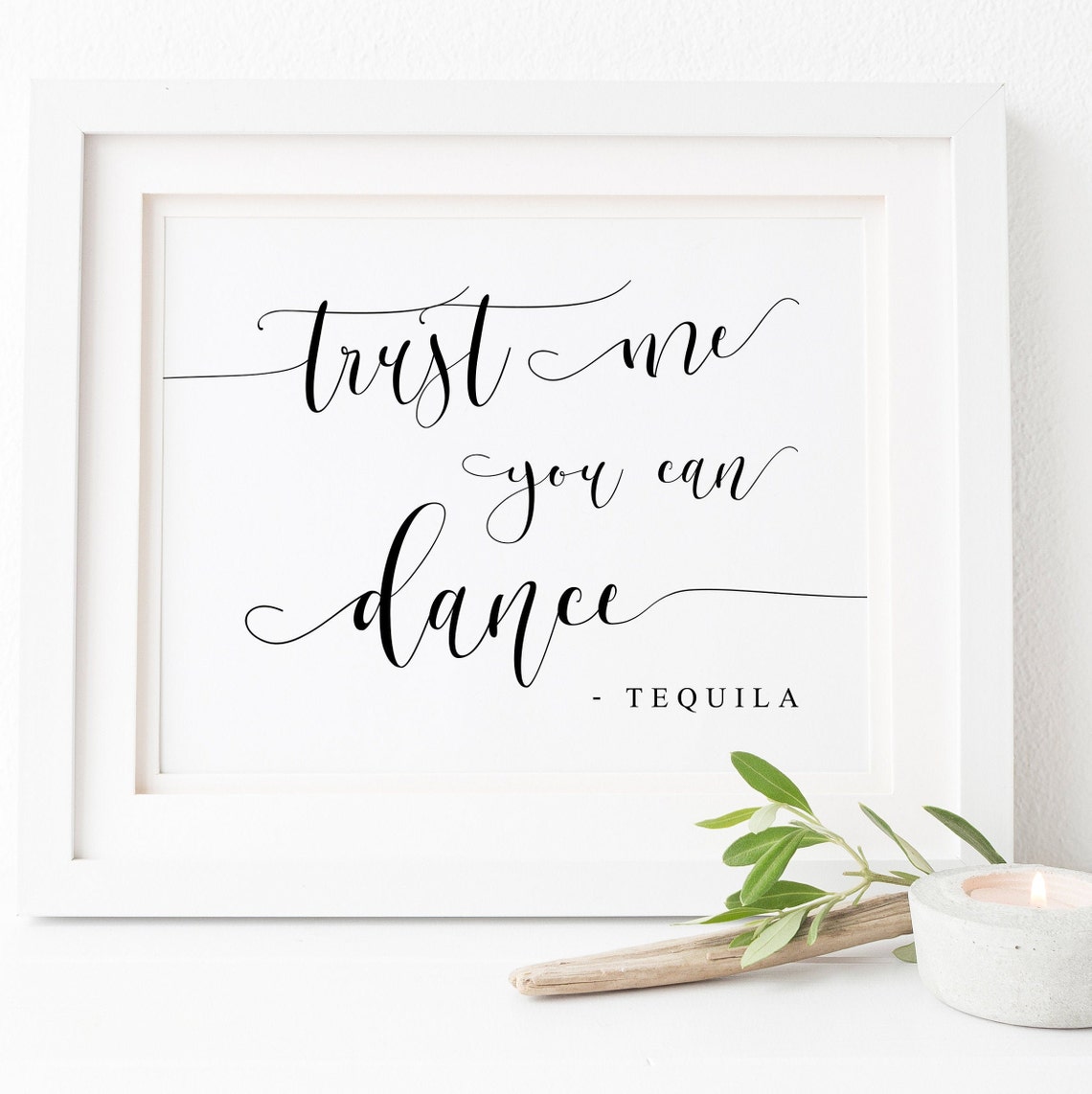 Trust Me You Can Dance Tequila Bar Sign Wedding Reception Decor Print