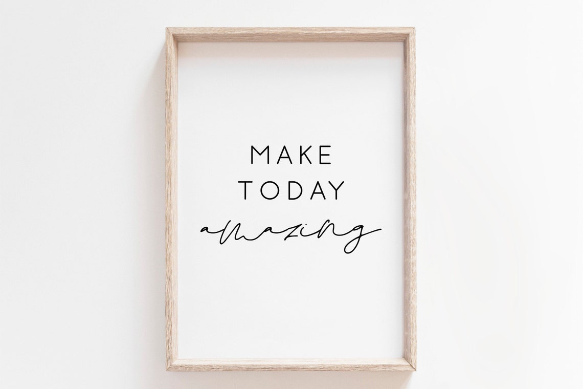 Make Today Amazing Short Daily Motivation Quote Minimalist Poster