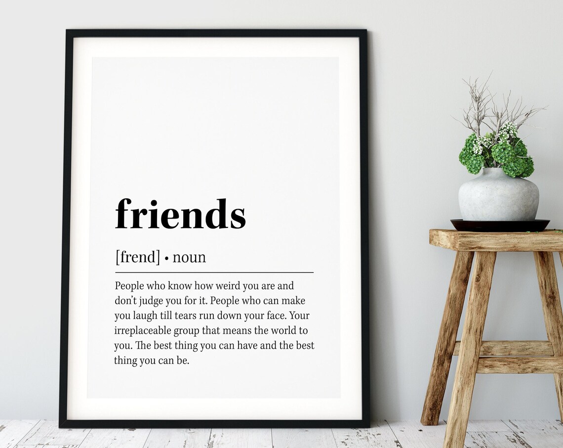 Friends Definition Quote Decor, Black And White Art Print