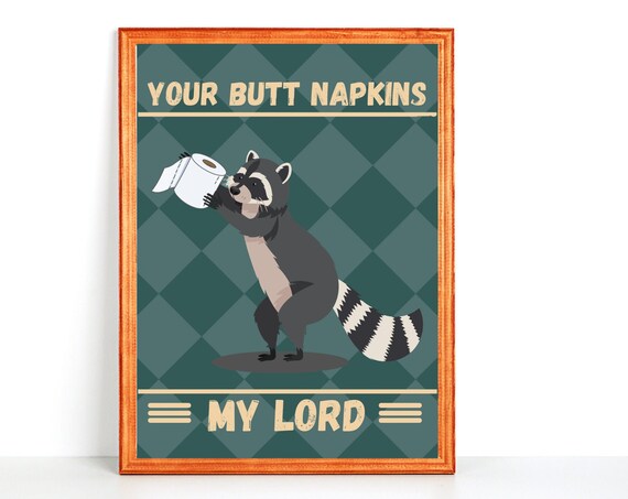 Funny Raccoon Bathroom Your Butt Napkins My Lord Toilet Quote Wall Art