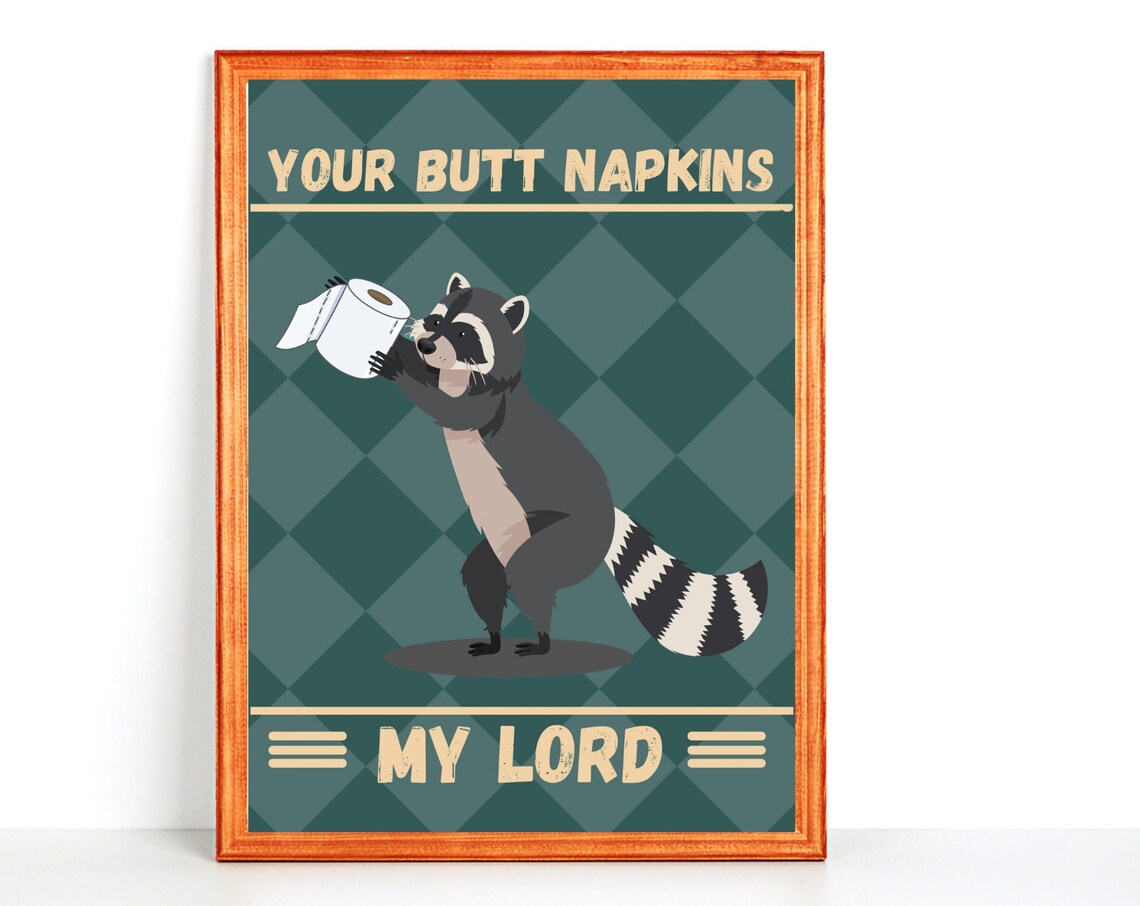 Funny Raccoon Bathroom Your Butt Napkins My Lord Toilet Quote Wall Art