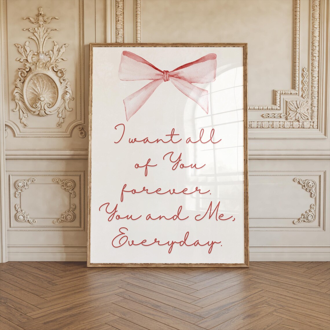I Want All of You Forever You and Me Everyday Bow Love Sign Print - Image 2