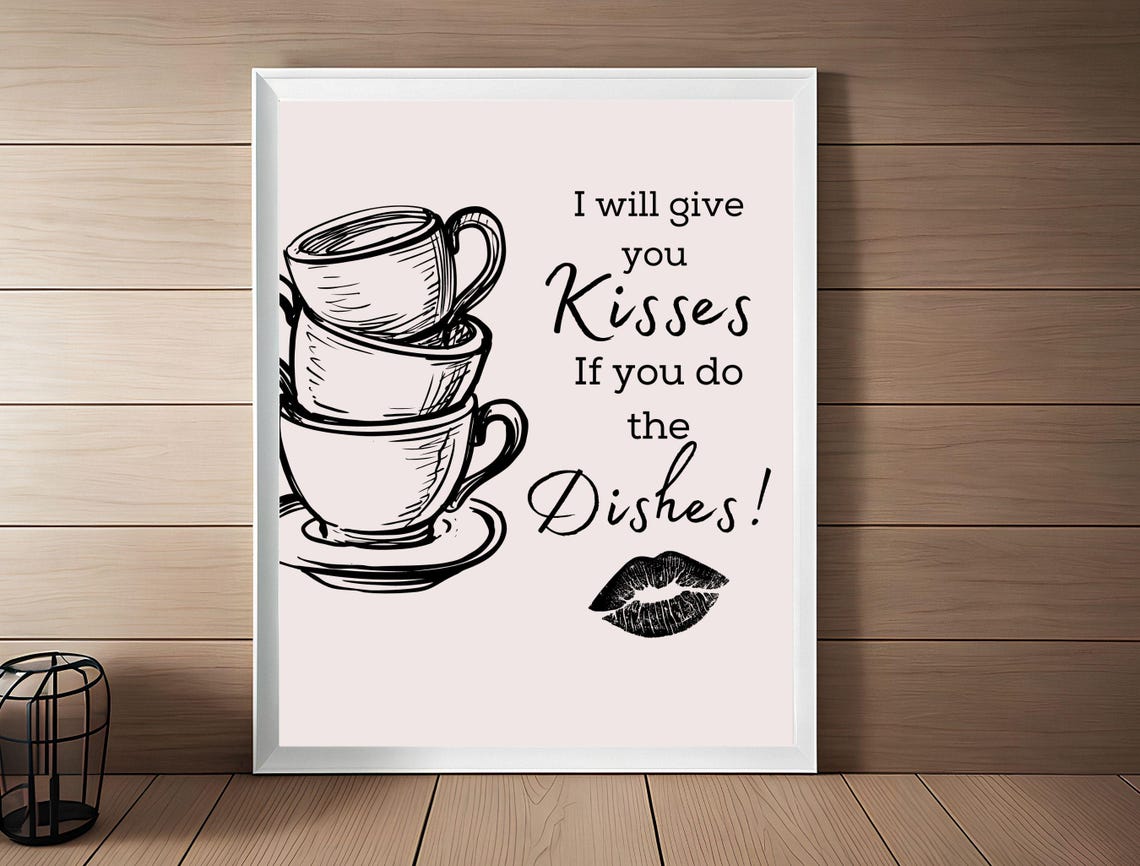 I Will Give You Kisses If You Do The Dishes Kitchen Quote Poster - Image 6