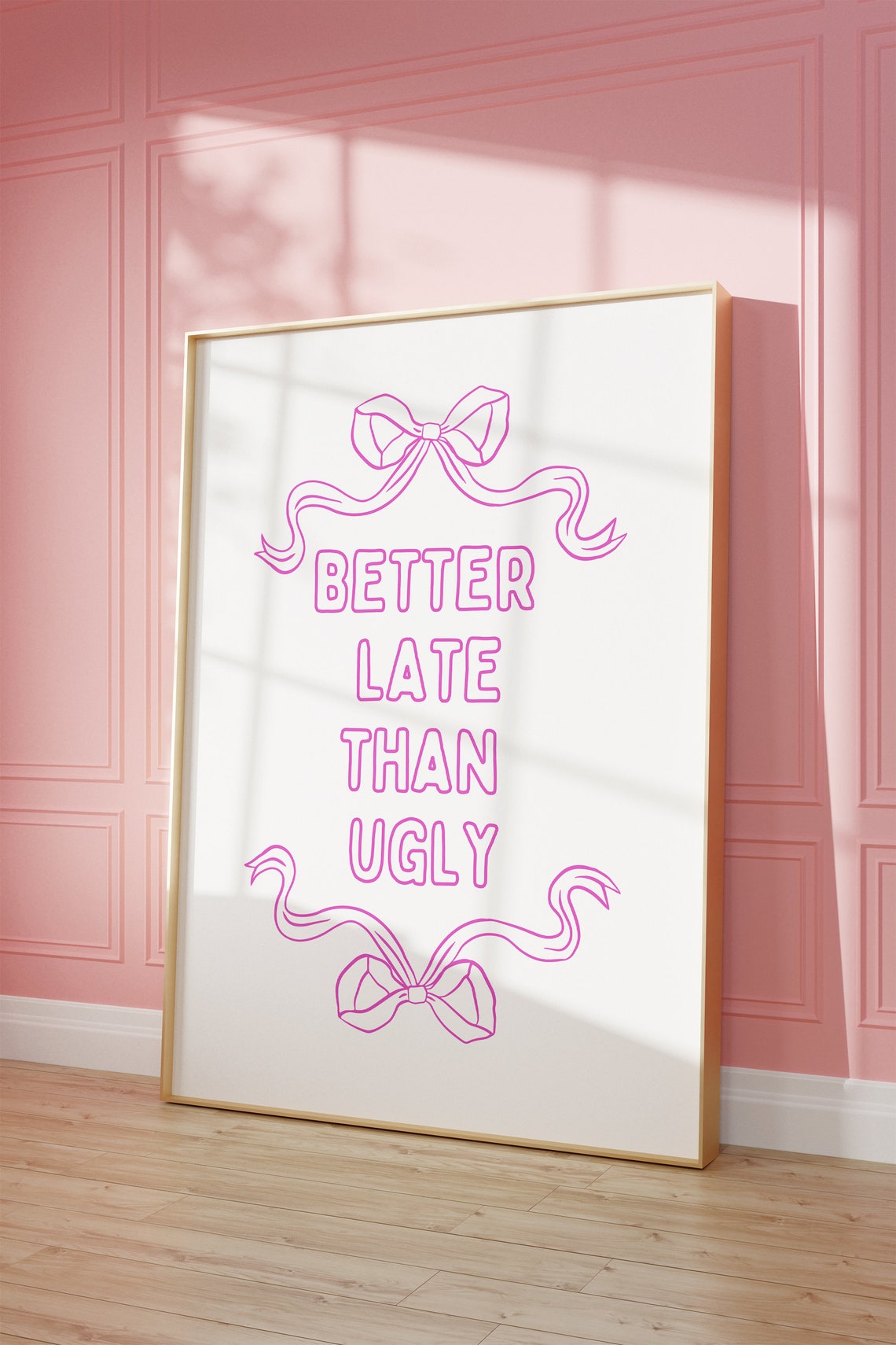 Better Late Than Ugly Pink Outline Typography With Bow Doodles Poster - Image 2