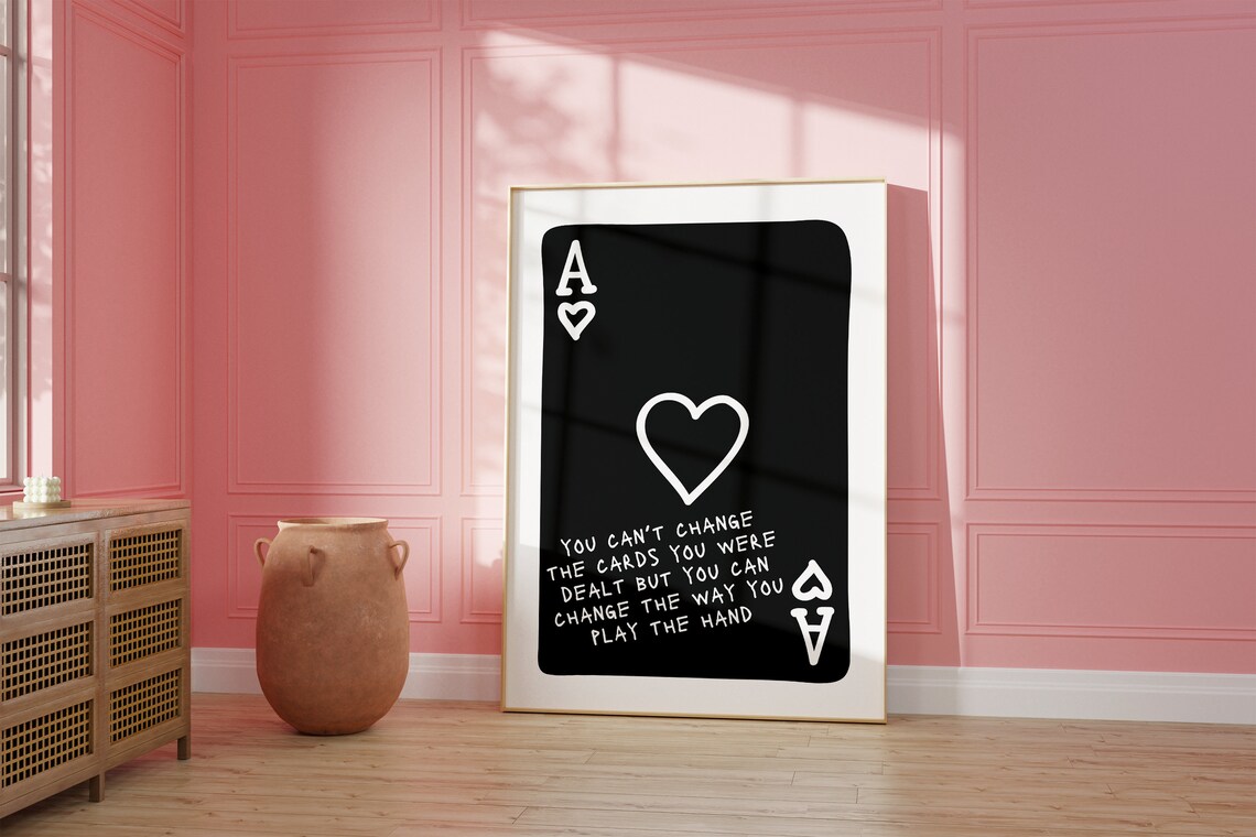 Play The Hand Ace Of Hearts Card Motivational Trendy Quote Poster - Image 2