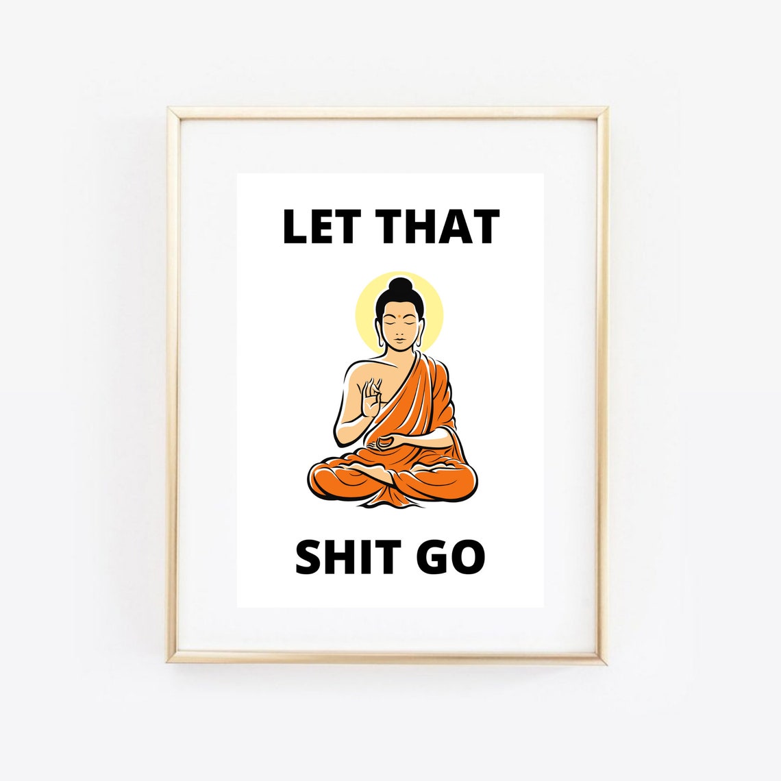 Din A4 Art Print Unframed Saying Let That Shit Go Buddha Yoga Mediation Bathroom Typography Image Poster Gift - Image 3