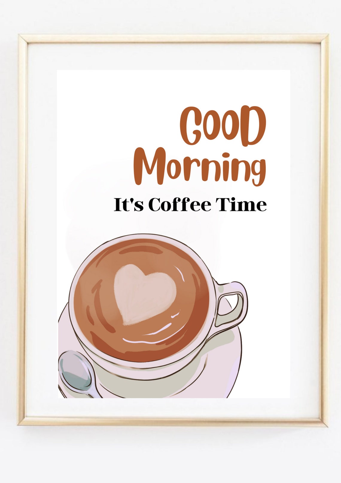 Good Morning Its Coffee Time Latte Heart Art Kitchen Decor Poster - Image 3