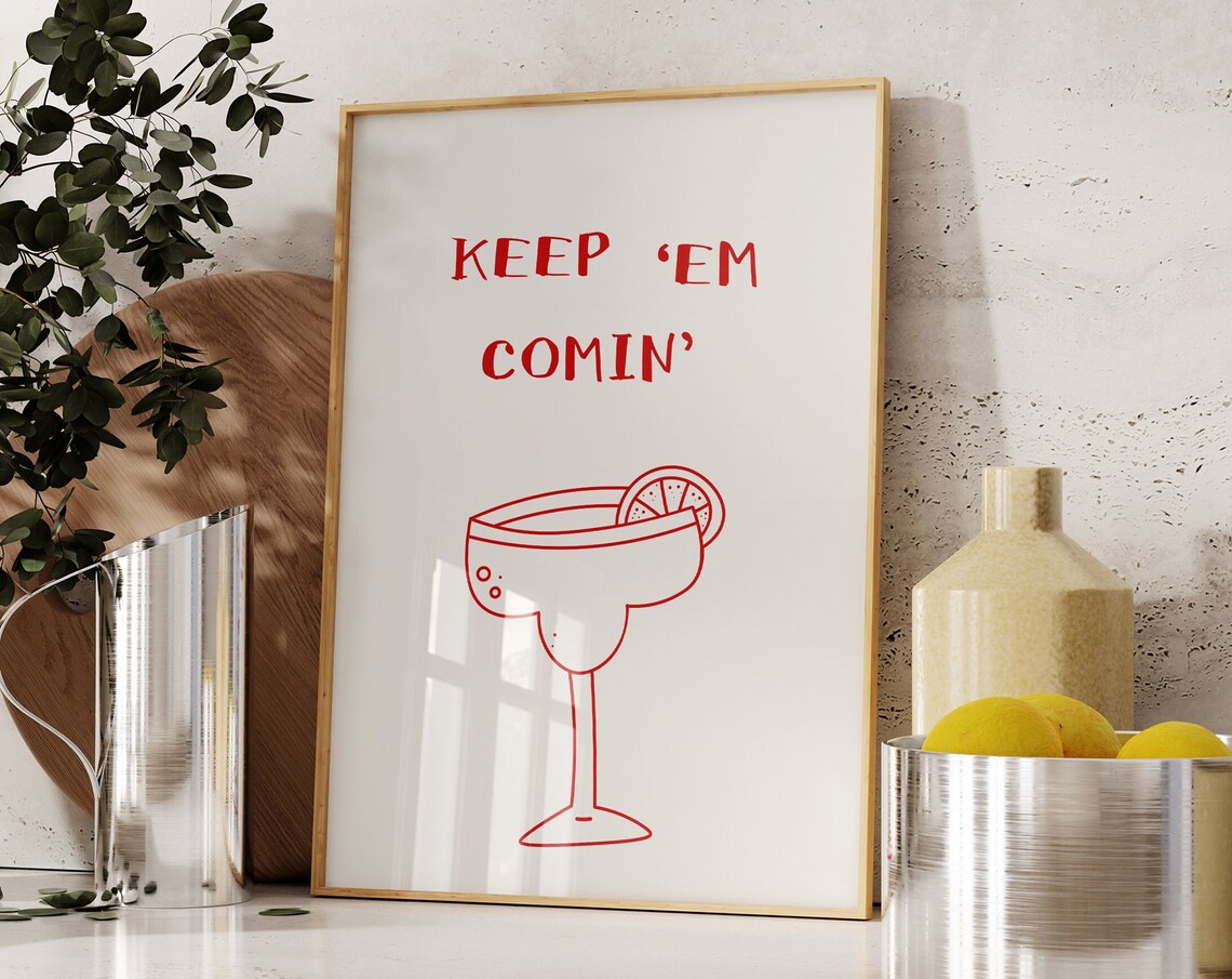 Keep Em Comin Margarita Glass Line Art Funny Bar Wall Poster