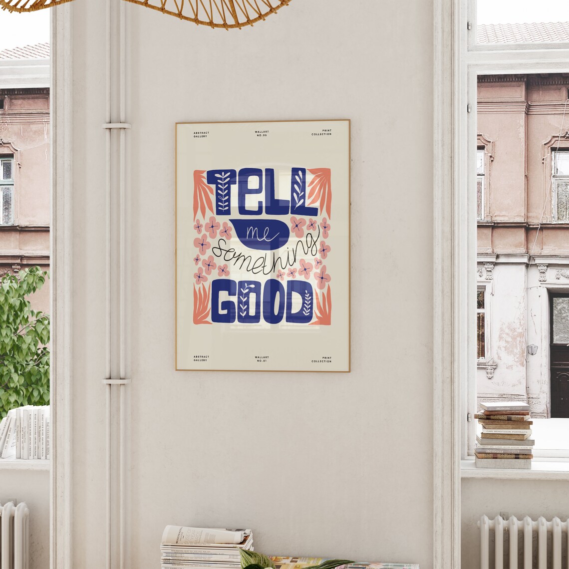Tell Me Something Good Floral Typography Uplifting Quote Poster - Image 6