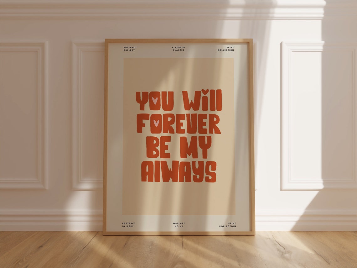 You Will Forever Be My Always Retro Love Quote Anniversary Poster