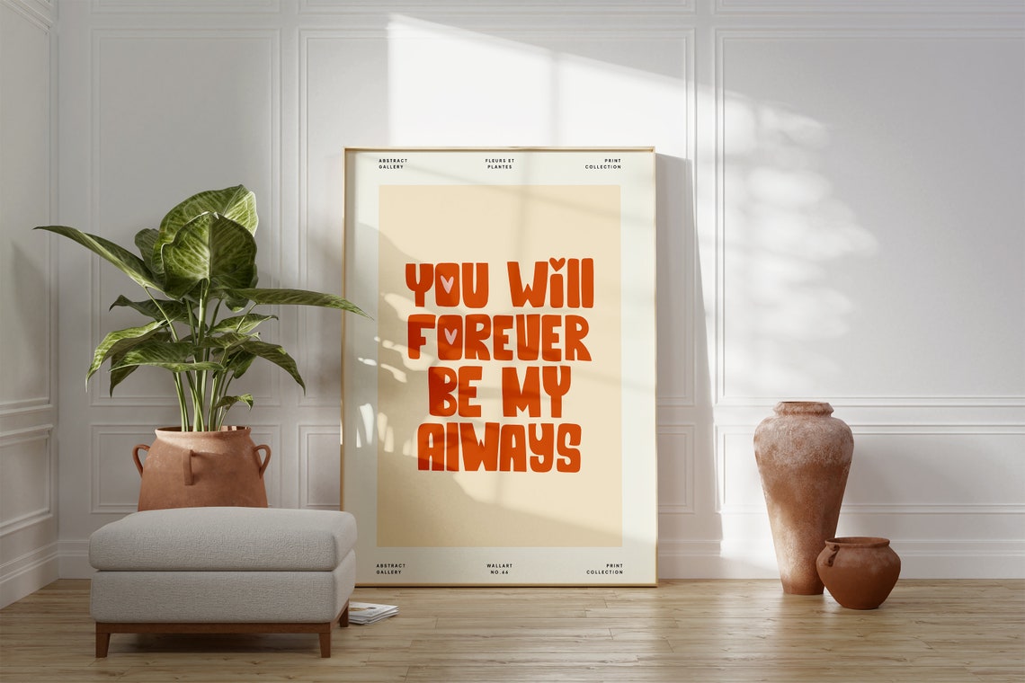 You Will Forever Be My Always Retro Love Quote Anniversary Poster - Image 4