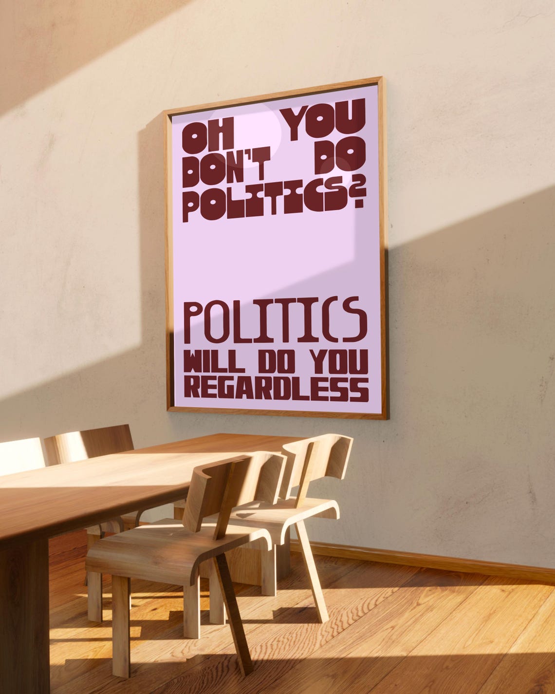 Oh You Do Not Do Politics Bold Typography Statement Quote Poster - Image 3
