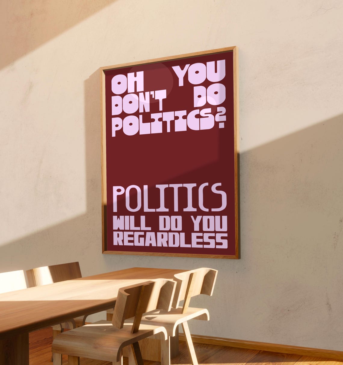 Oh You Do Not Do Politics Bold Typography Statement Quote Poster