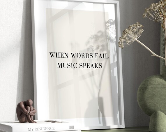 When Words Fail, Music Speaks Typography Print