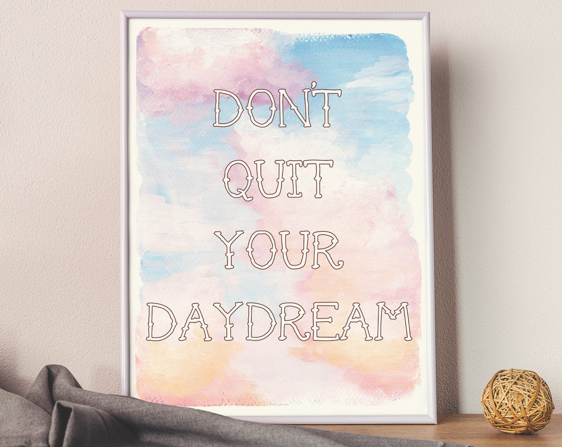 Do Not Quit Your Daydream Thin Outline Pastel Watercolor Quote Poster
