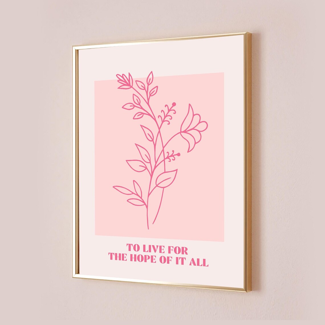 To Live For The Hope Of It All Pink Botanical Line Art Lyric Poster