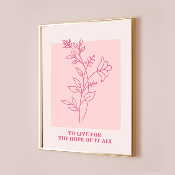 To Live For The Hope Of It All Pink Botanical Line Art Lyric Poster