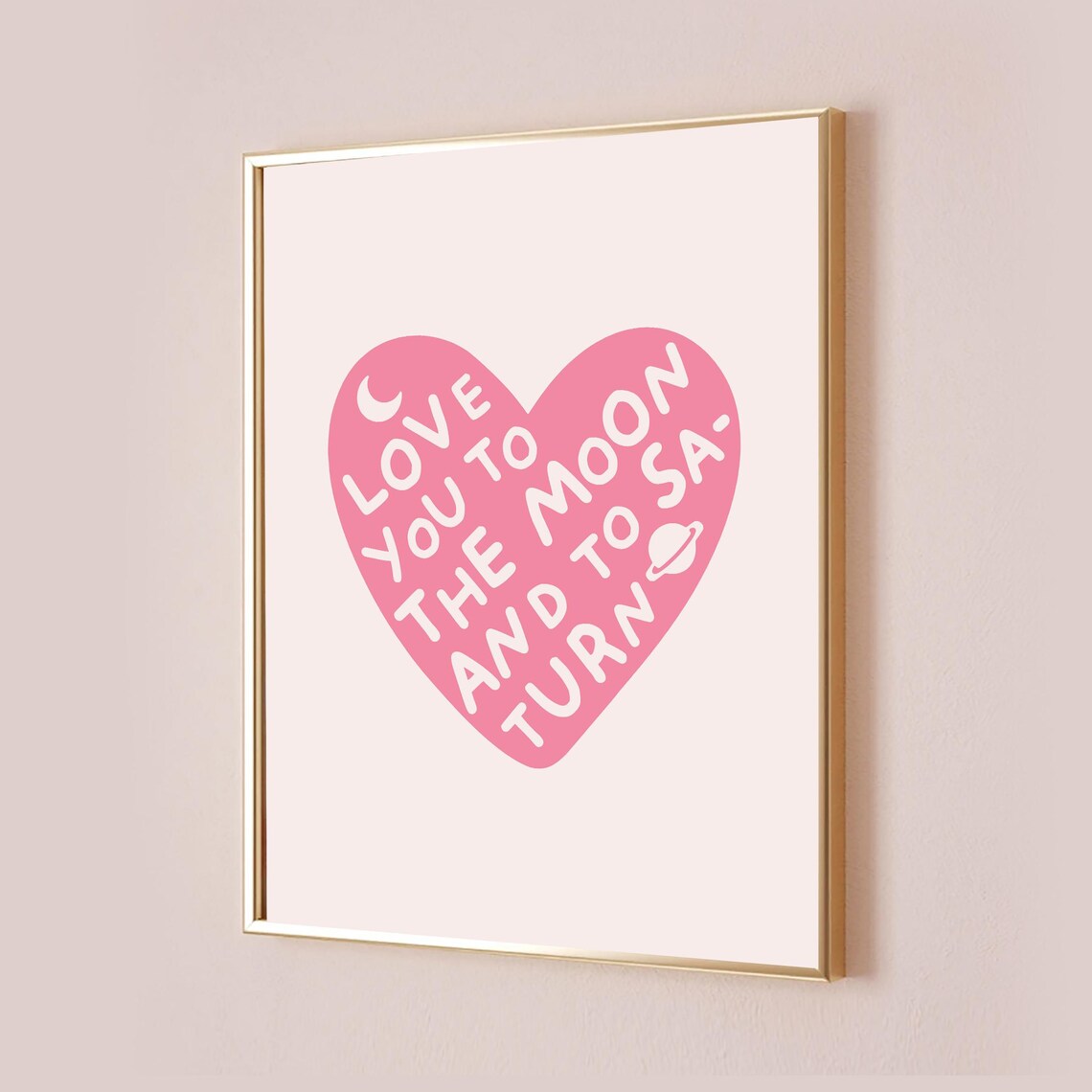 Love You To The Moon And To Saturn Pink Heart Lyric Art Poster