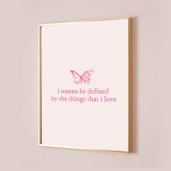 Taylor Poster Daylight I Wanna Be Defined By The Things That Love Inspired Lyric Print Subtle Office Decor Quote Pink