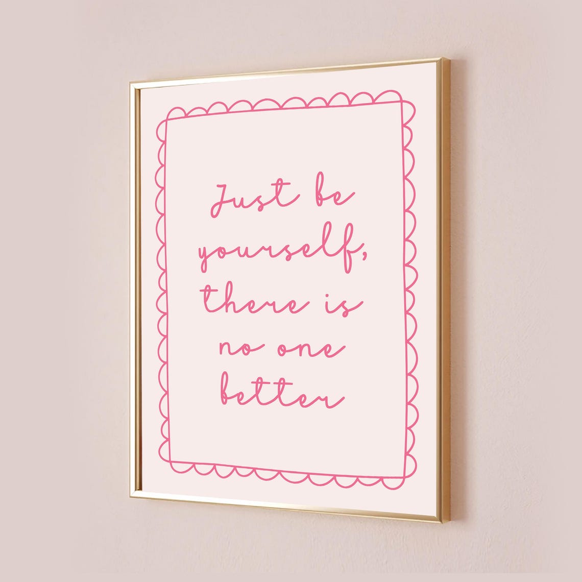 Just Be Yourself There Is No One Better Pink Script Quote Poster