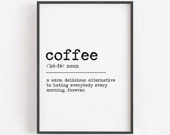 Coffee Definition Funny Kitchen Sign Art Print