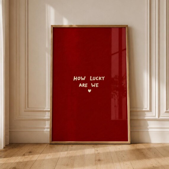 How Lucky Are We, Modern Typography Art Print